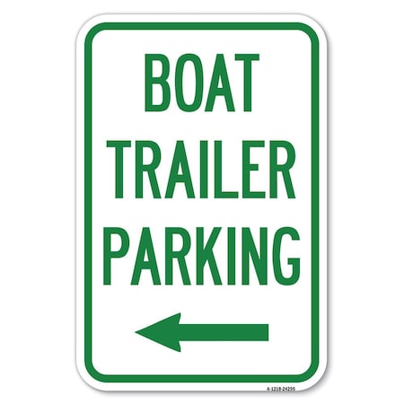 Signmission Boat Trailer Parking With Left Arrow Symbol Heavy-Gauge Alum. Sign, 12" x 18", A-1218-24295 A-1218-24295